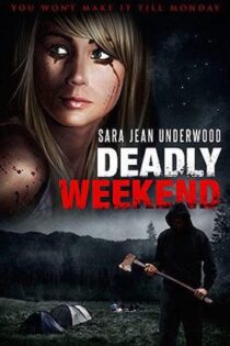 دانلود فیلم Deadly Weekend 2014