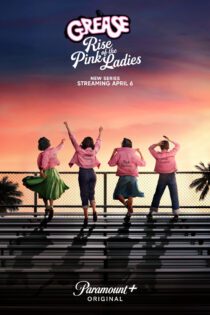 دانلود سریال Grease: Rise of the Pink Ladies