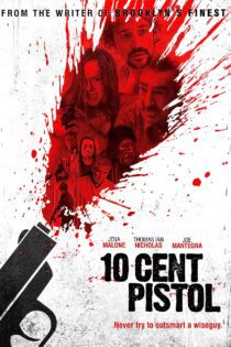 دانلود فیلم 10 Cent Pistol 2014
