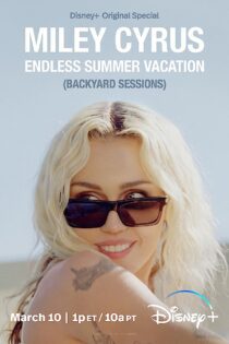 دانلود فیلم Miley Cyrus: Endless Summer Vacation (Backyard Sessions) 2023